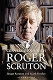 Conversations with Roger Scruton