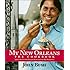 My New Orleans: The Cookbook (John Besh)