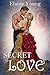 Secret Love: HISTORICAL ROMANCE: A Mail Order Bride Short Story