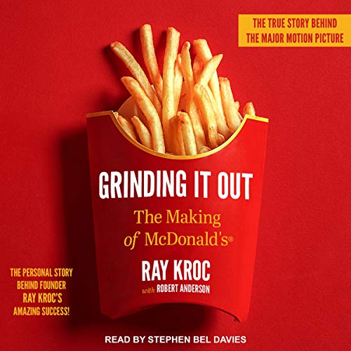 Grinding It Out: The Making of McDonald's by Ray Kroc