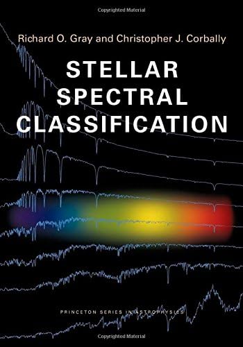 Stellar Spectral Classification (Princeton Series in Astrophysics)