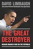 The Great Destroyer: Barack Obama's War on the Republic (NONE)
