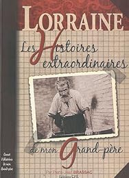Les  histoires lorraines de mon grand-père