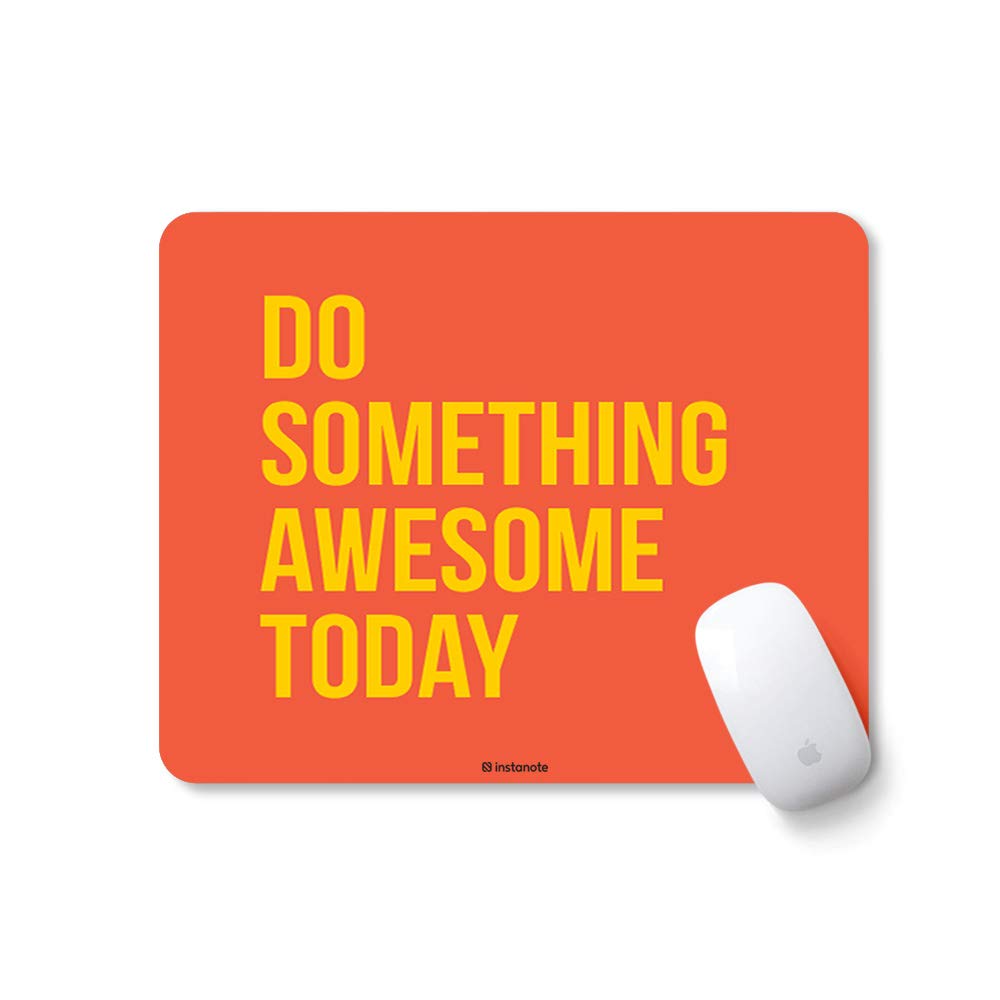 Instanote Do Something Awesome Today Mousepad With Motivational Quote Design Buy Instanote Do Something Awesome Today Mousepad With Motivational Quote Design Online At Low Price In India Amazon In