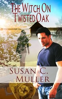 The Witch On Twisted Oak (Paranormal Romantic Suspense) by [Muller, Susan C.]