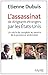 L'assassinat de dirigeants par les Etats-Unis : Un siècle de complots au service de la puissance am by 