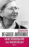 Geneviève de Gaulle Anthonioz (French Edition) by 