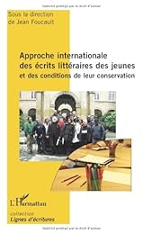 Approche internationale des écrits littéraires des jeunes et des conditions de leur conservation