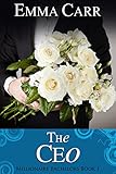 The CEO: Millionaire Bachelors Book 1