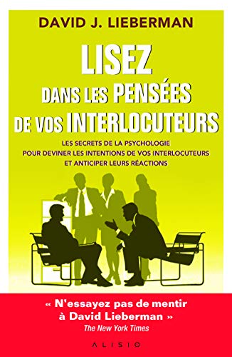 Lisez dans les pensées de vos interlocuteurs (Alisio) by DAVID J. LIEBERMAN