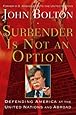 Surrender Is Not an Option: Defending America at the United Nations