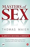 Masters of sex : la pareja que ense???? a Am??rica c??mo amar by Thomas Maier (2013-10-06) by 
