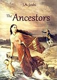 The Ancestors (J.A. Joshi's Mahabharat Book 2)