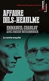 Affaire Dils-Heaulme : La contre-enquête by 