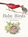 Baby Birds: An Artist Looks into the Nest