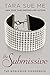 The Submissive (The Submissive Series)
