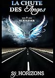 La chute des anges 2. Se relever (French Edition)
