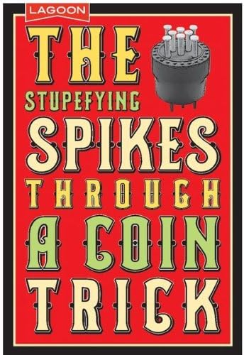 Magic Acts - Stupefying Spikes Through a Coin Trick