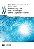 Oecd/G20 Base Erosion and Profit Shifting Project Addressing the Tax Challenges of the Digital Economy