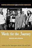 Words for the Journey: Letter to Our Teenagers About Life and Faith