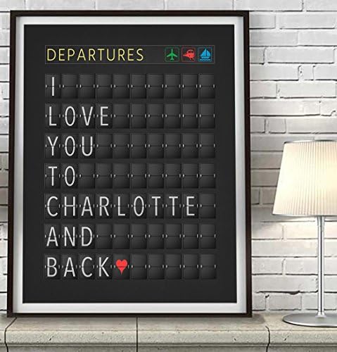 I Love You to Charlotte and Back Departure Airport Travel BoardArt Print, Unframed, Adventure Wall Art Decor Poster Sign, Travel Art, All Sizes