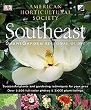Smartgarden Regional Guide: Southeast (American Horticultural Society Smartgarden Regional Garden Guides) by DK Publishing, William E. Barrick