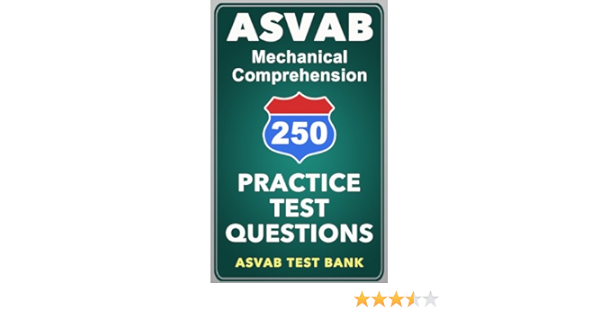 Amazon Com 250 Asvab Mechanical Comprehension Practice Test Questions Ebook Asvab Test Bank Kindle Store