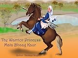 The Warrior Princess - Mata Bhaag Kaur