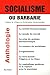 Socialisme Ou Barbarie : Anthologie by 