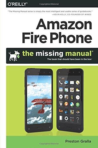Amazon FirePhone: The Missing Manual (The Missing Manuals)