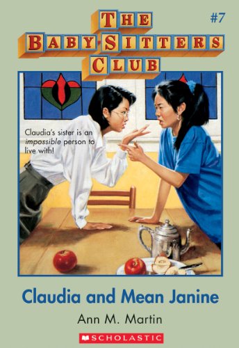 Claudia And Mean Janine (Baby-Sitters Club #7)