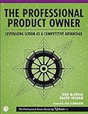 The Professional Product Owner: Leveraging Scrum as a Competitive Advantage