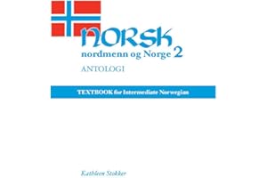 Norsk, nordmenn og Norge 2, Antologi: Textbook for Intermediate Norwegian
