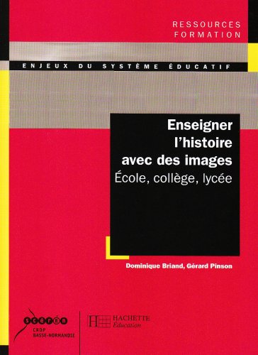 Enseigner l'histoire avec des images