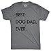 Mens Best Dog Dad Ever T Shirt Funny Fathers Day Hilarious Graphic Puppy Tee Guy Funny T Shirts Dad Joke Apparel for Men Cool Dog Short Sleeve Novelty Tees Dark Grey L