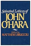 Selected letters of John O'Hara