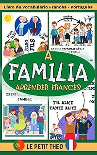 Livro Aprender Francês: Livro de vocabulário Francês -Português para crianças com mais de 100 palavras para aprender a familia (Le petit theo (PT))