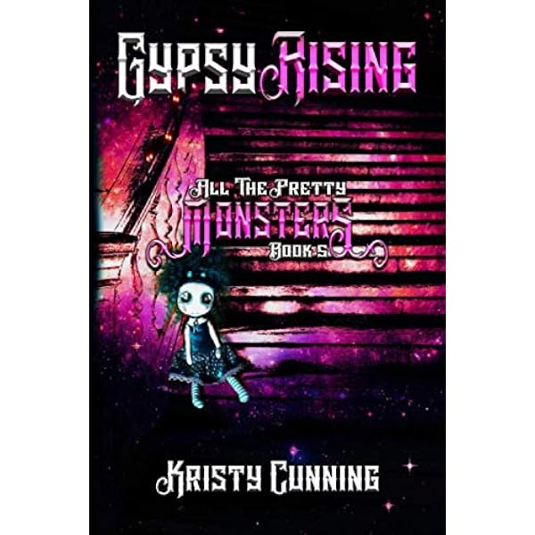 Amazon.com: Gypsy Origins (All The Pretty Monsters): 9781076748829:  Cunning, Kristy: Books