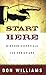 Start Here: Kingdom Essentials for Christians by Don Williams B.Div.  Ph.D