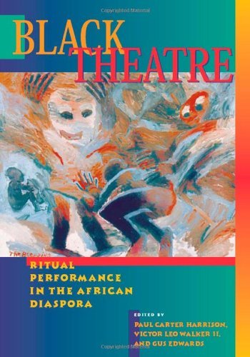 Black Theatre: Ritual Performance In The African Diaspora