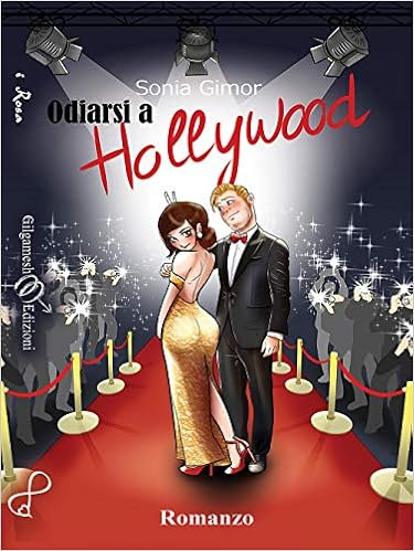 Sonia Gimor - Odiarsi a Hollywood (2019)