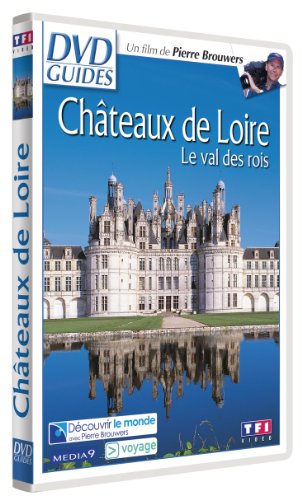 Châteaux De Loire - Le Val Des Rois