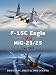 F-15C Eagle vs MiG-23/25: Iraq 1991 (Duel) by Douglas C. Dildy, Tom Cooper
