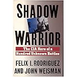 Shadow Warrior: The CIA Hero of a Hundred Unknown Battles