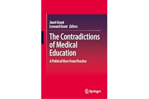 The Contradictions of Medical Education: A Political View From Practice