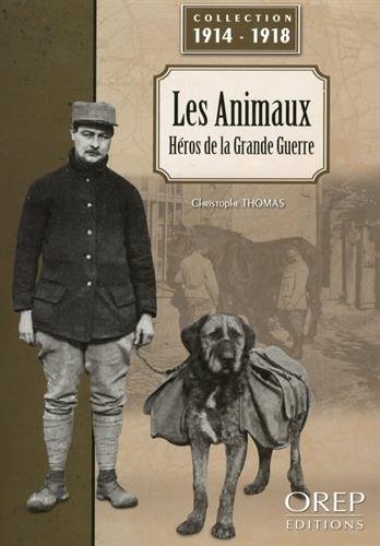 Les animaux: héros de la Grande Guerre