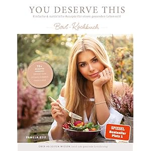 You deserve this. Bowl-Kochbuch.: Einfache & natürliche Rezepte für einen gesunden Lebensstil.