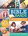 Bible Bands: Create Your Own Faith-Based Rubber Band Jewelry, 13 Loom Designs! by Katreina Eden