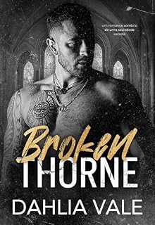 Livro Broken Thorne: um romance sombrio de uma sociedade secreta (Os Bilionários Sombrios Livro 4)