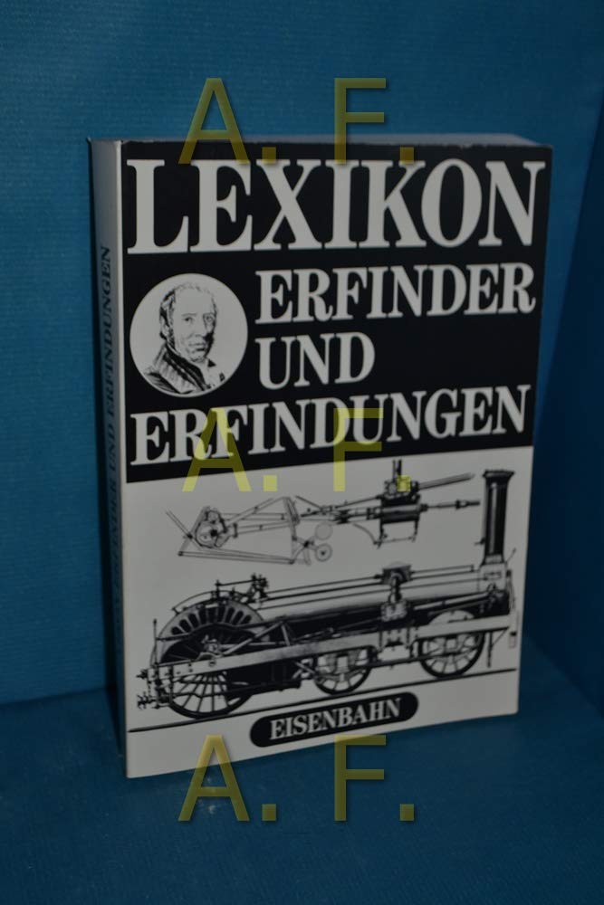 Lexikon Erfinder Und Erfindungen: Eisenbahn (German Edition):  9783344000530: Amazon.com: Books